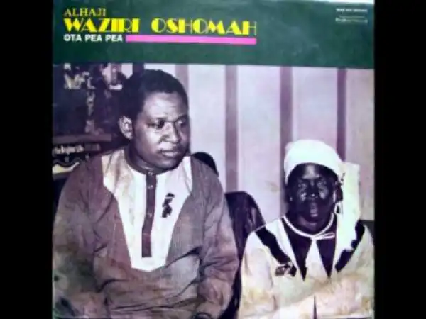Waziri Oshomah - Ota Pea Pea